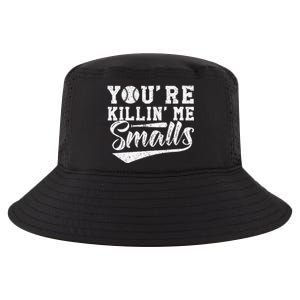 Youre Killin Me Smalls Baseball Cool Comfort Performance Bucket Hat