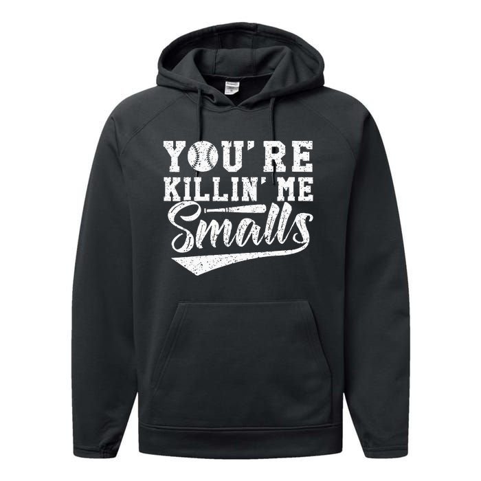 Youre Killin Me Smalls Baseball Performance Fleece Hoodie