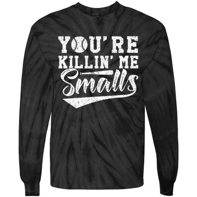 Youre Killin Me Smalls Baseball Tie-Dye Long Sleeve Shirt