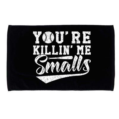 Youre Killin Me Smalls Baseball Microfiber Hand Towel