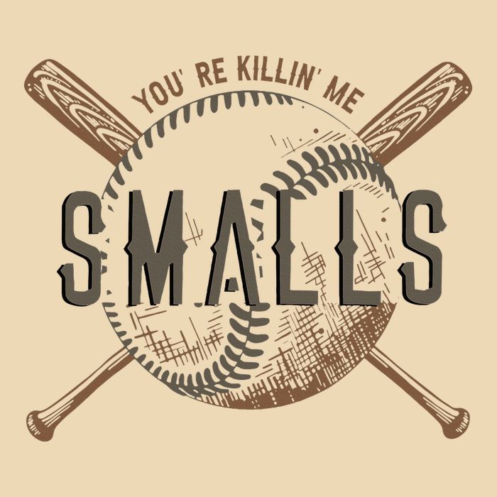 YouRe Killin Me Smalls Funny Designer Baseball Drawstring Bag