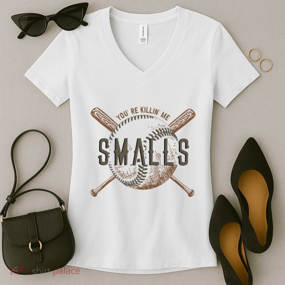 YouRe Killin Me Smalls Funny Designer Baseball Women's V-Neck T-Shirt