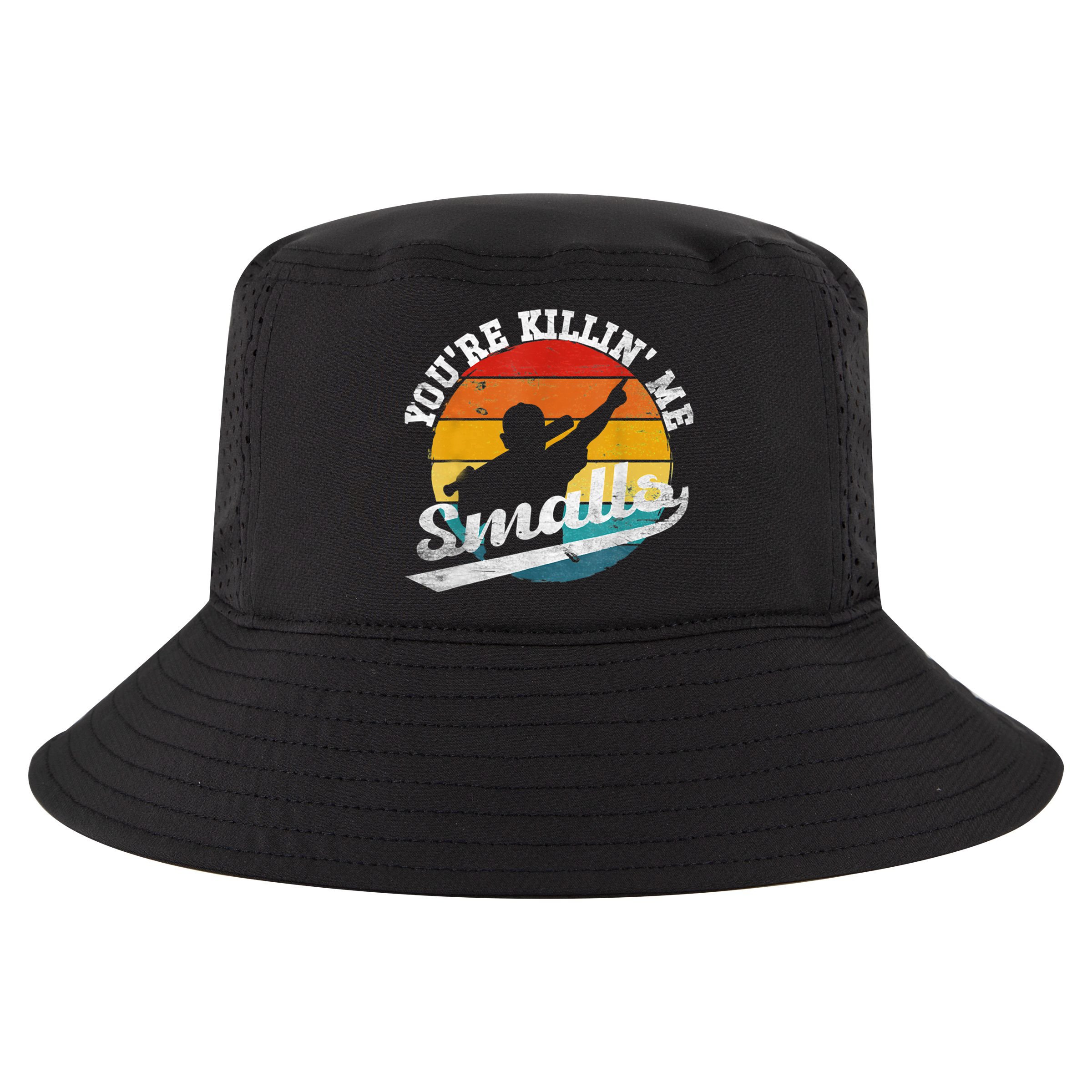 You're Killin Me Smalls Funny Cool Comfort Performance Bucket Hat