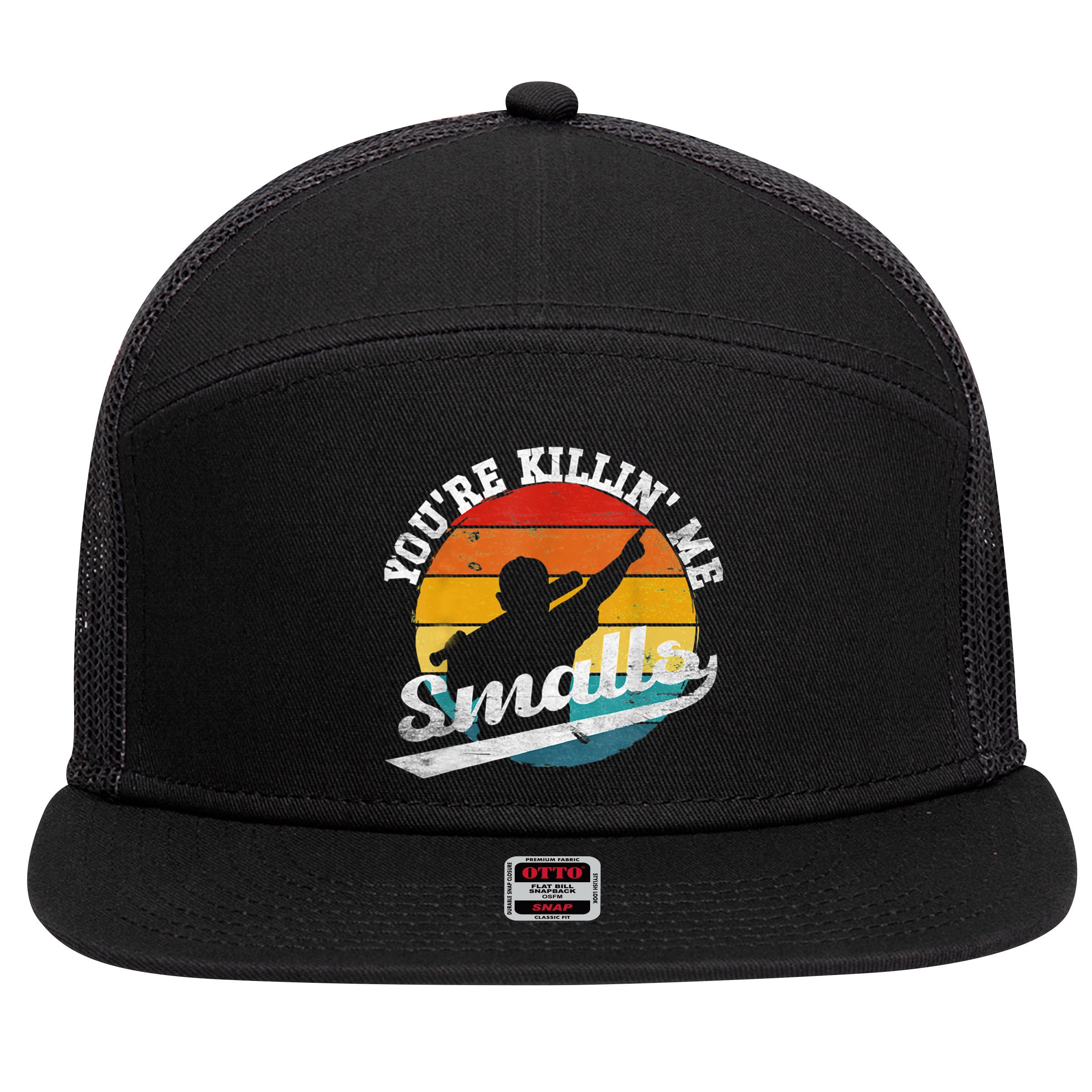 You're Killin Me Smalls Funny 7 Panel Mesh Trucker Snapback Hat