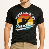 You're Killin Me Smalls Funny Cooling Performance Crew T-Shirt