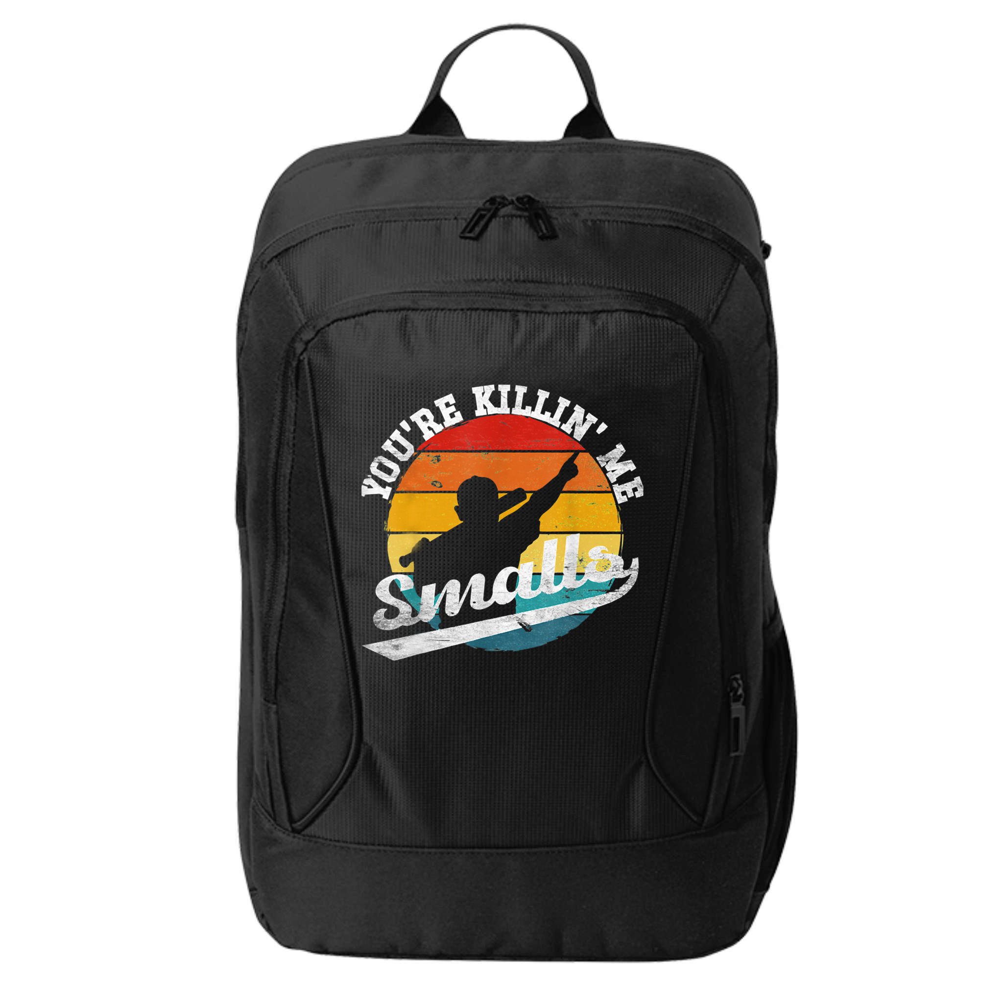 You're Killin Me Smalls Funny City Backpack