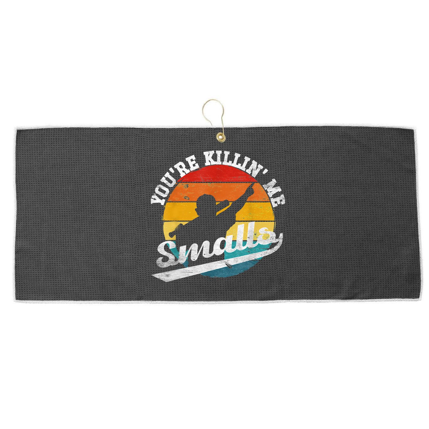 You're Killin Me Smalls Funny Large Microfiber Waffle Golf Towel