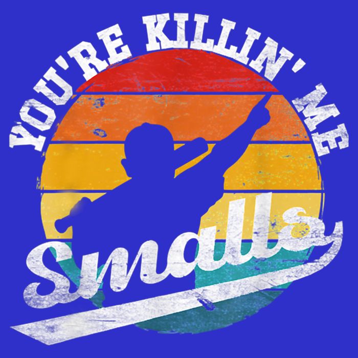 You're Killin Me Smalls Funny Apron