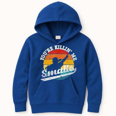 You're Killin Me Smalls Funny Kids Hoodie