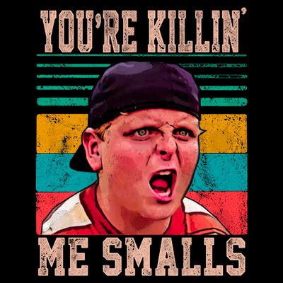 You're Killing Me Smalls Vintage Retro T-Shirt