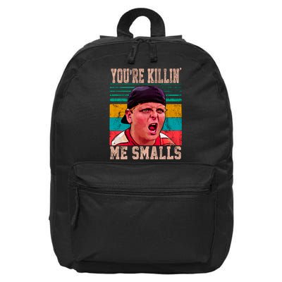 You're Killing Me Smalls Vintage Retro 16 in Basic Backpack