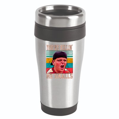 You're Killing Me Smalls Vintage Retro 16oz Travel Tumbler