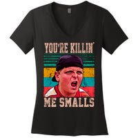You're Killing Me Smalls Vintage Retro Women's V-Neck T-Shirt