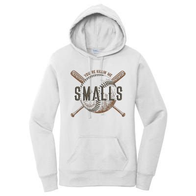 YouRe Killin Me Smalls Funny Designer Baseball Women's Pullover Hoodie