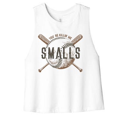 YouRe Killin Me Smalls Funny Designer Baseball Women's Racerback Cropped Tank