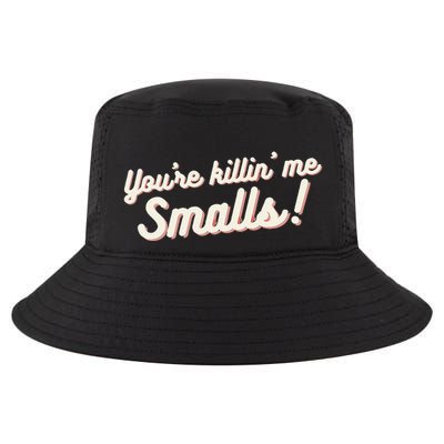 YouRe Killin Me Smalls Baseball Lover & Softball Fan Cool Comfort Performance Bucket Hat