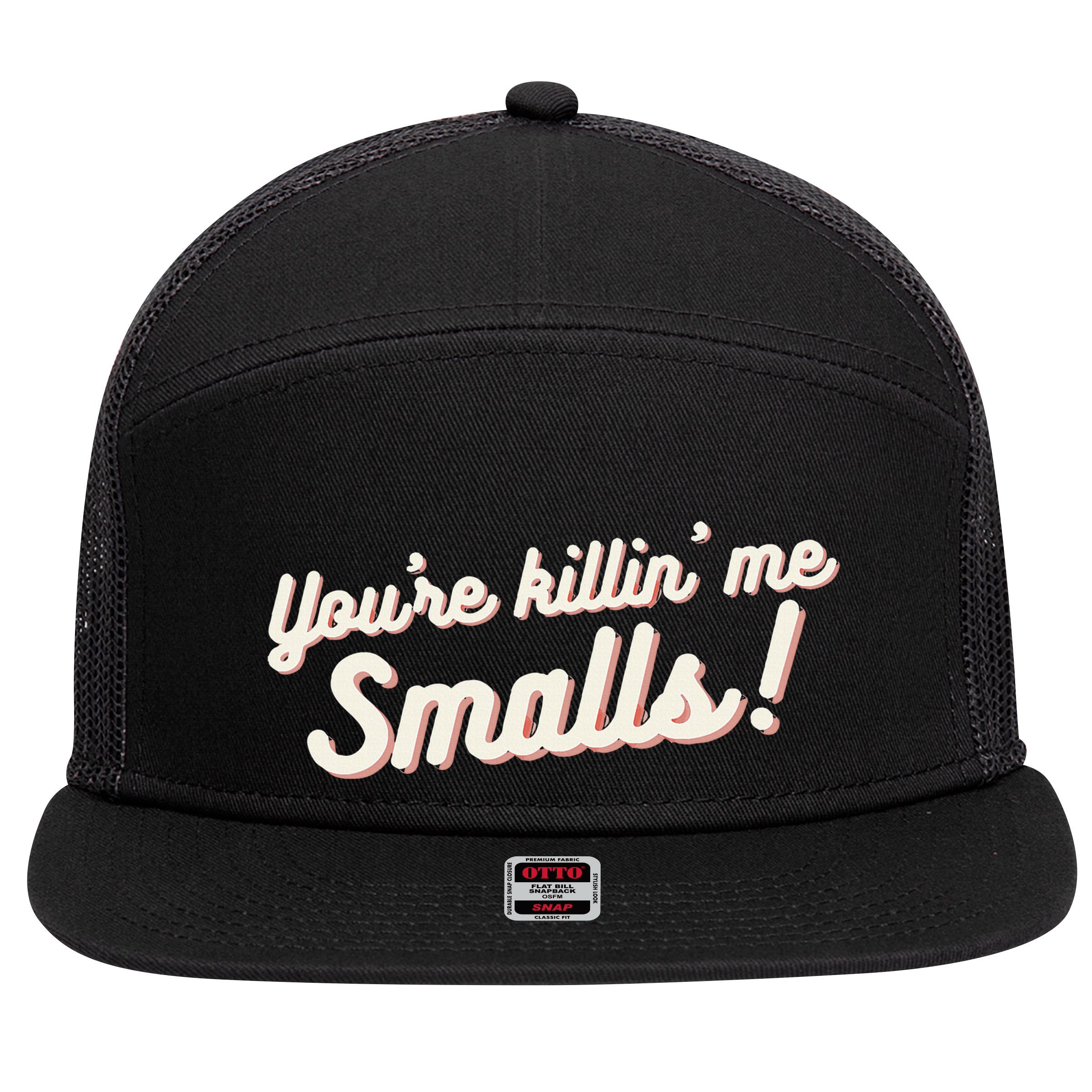 YouRe Killin Me Smalls Baseball Lover & Softball Fan 7 Panel Mesh Trucker Snapback Hat