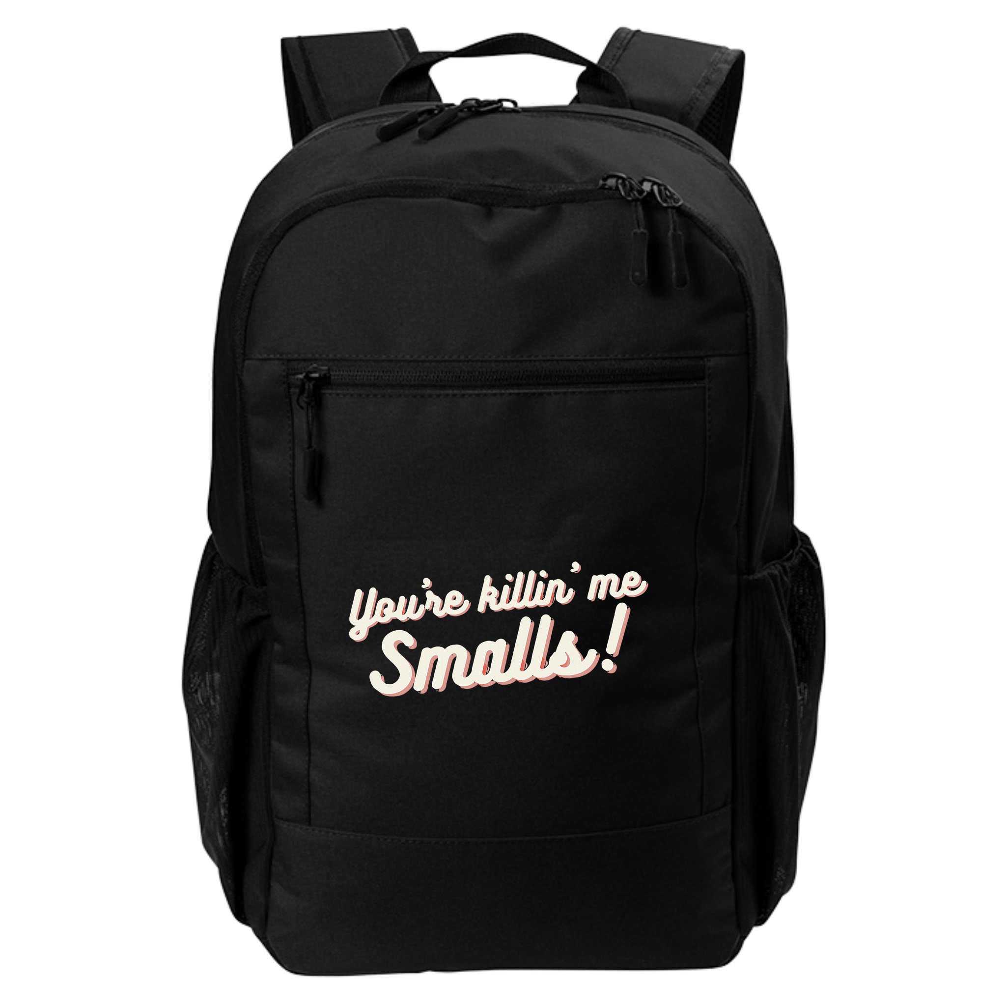 YouRe Killin Me Smalls Baseball Lover & Softball Fan Backpack