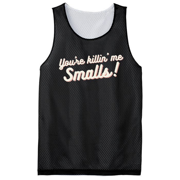 YouRe Killin Me Smalls Baseball Lover & Softball Fan Mesh Reversible Basketball Jersey Tank