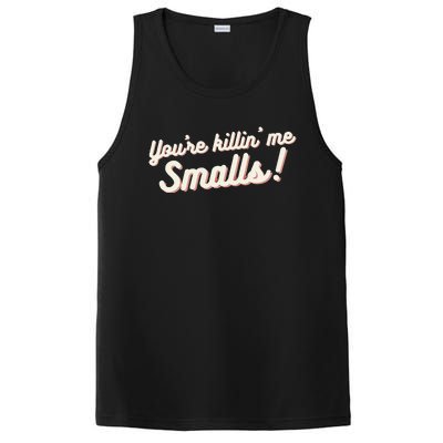 YouRe Killin Me Smalls Baseball Lover & Softball Fan PosiCharge Competitor Tank