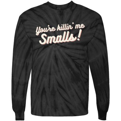 YouRe Killin Me Smalls Baseball Lover & Softball Fan Tie-Dye Long Sleeve Shirt