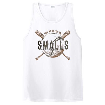 YouRe Killin Me Smalls Funny Designer Baseball PosiCharge Competitor Tank