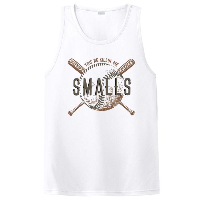 YouRe Killin Me Smalls Funny Designer Baseball PosiCharge Competitor Tank