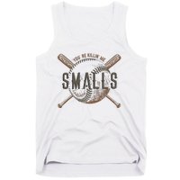 YouRe Killin Me Smalls Funny Designer Baseball Tank Top