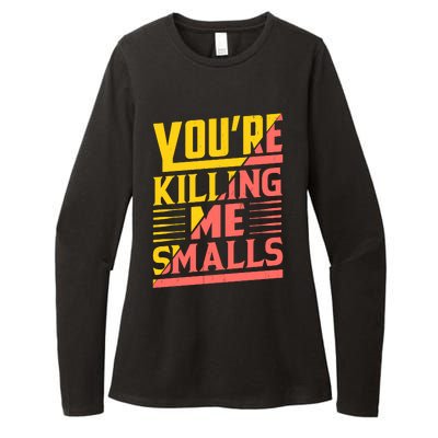 YouRe Killing Me Smalls Print Womens CVC Long Sleeve Shirt