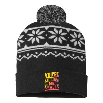 YouRe Killing Me Smalls Print USA-Made Snowflake Beanie