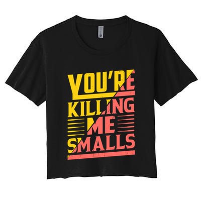 YouRe Killing Me Smalls Print Crop Top