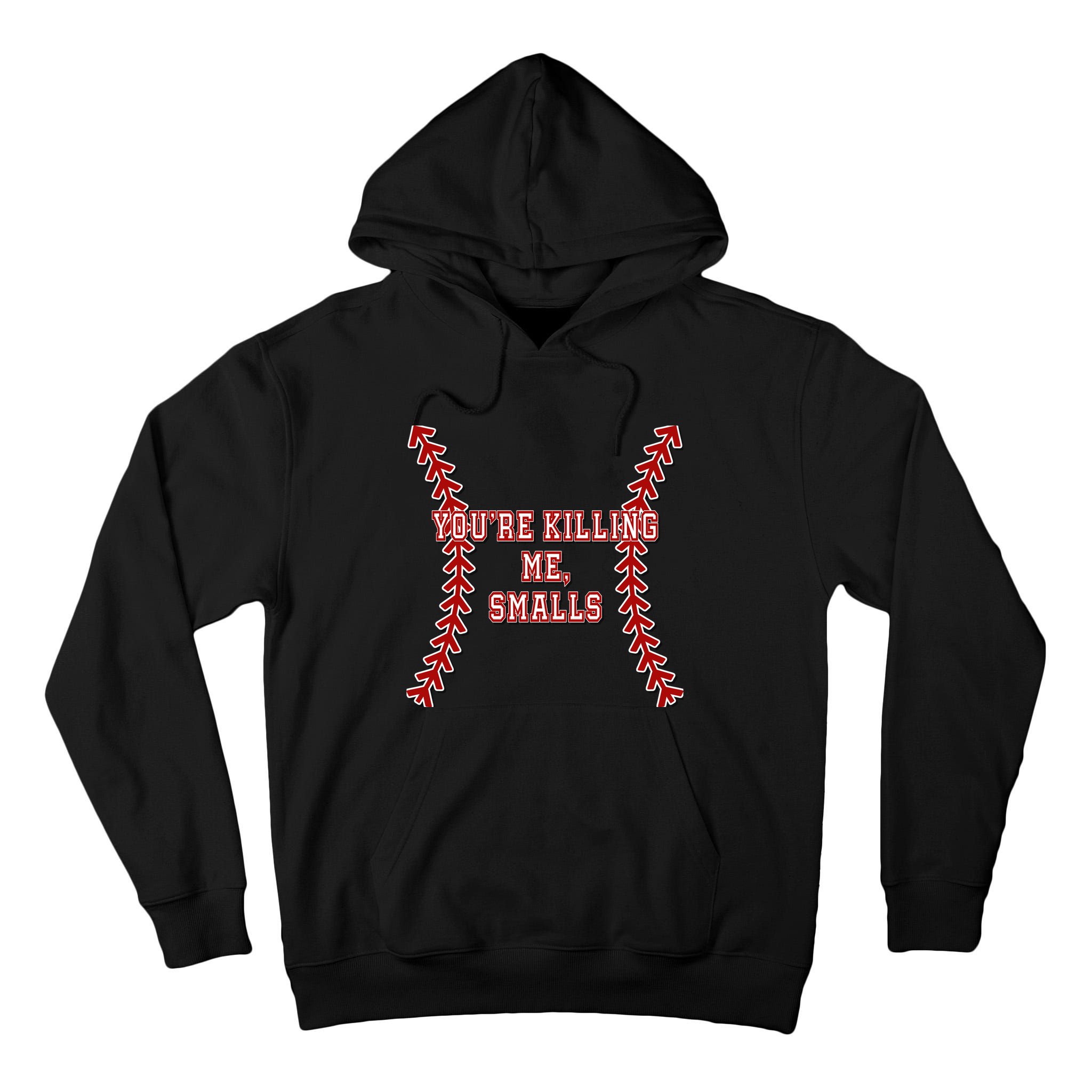 YouRe Killing Me Smalls Graphic Tall Hoodie