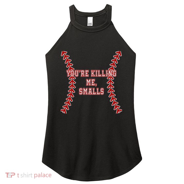 YouRe Killing Me Smalls Graphic Women's Perfect Tri Rocker Tank