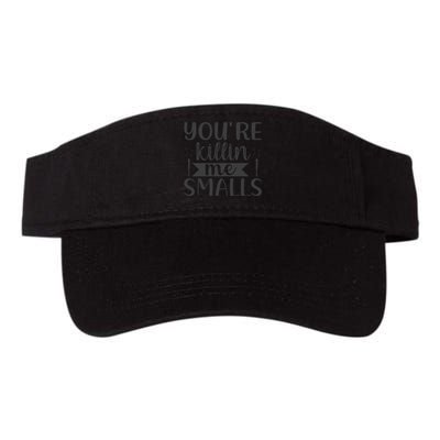 YouRe Killin Me Smalls Baseball Phrase Valucap Bio-Washed Visor