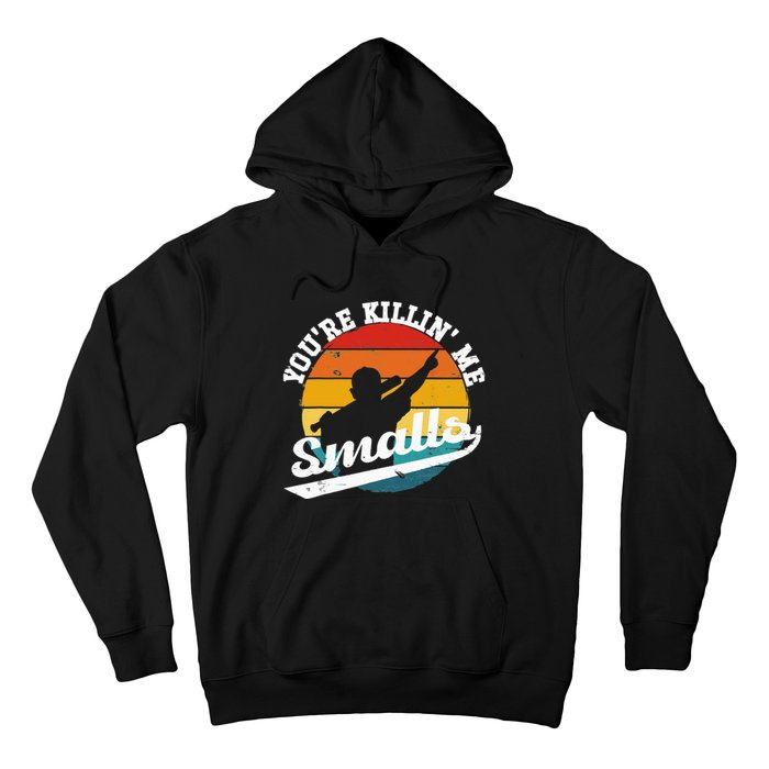 You're Killin Me Smalls Funny Hoodie