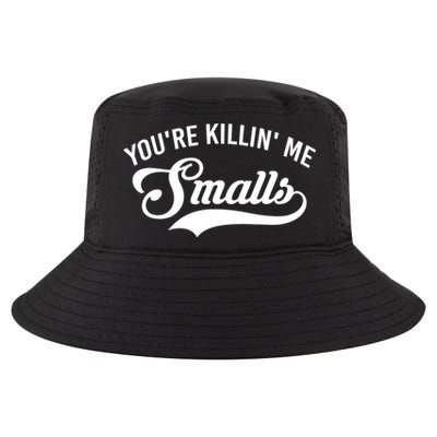 You're Killin Me Smalls Baseball Cool Comfort Performance Bucket Hat