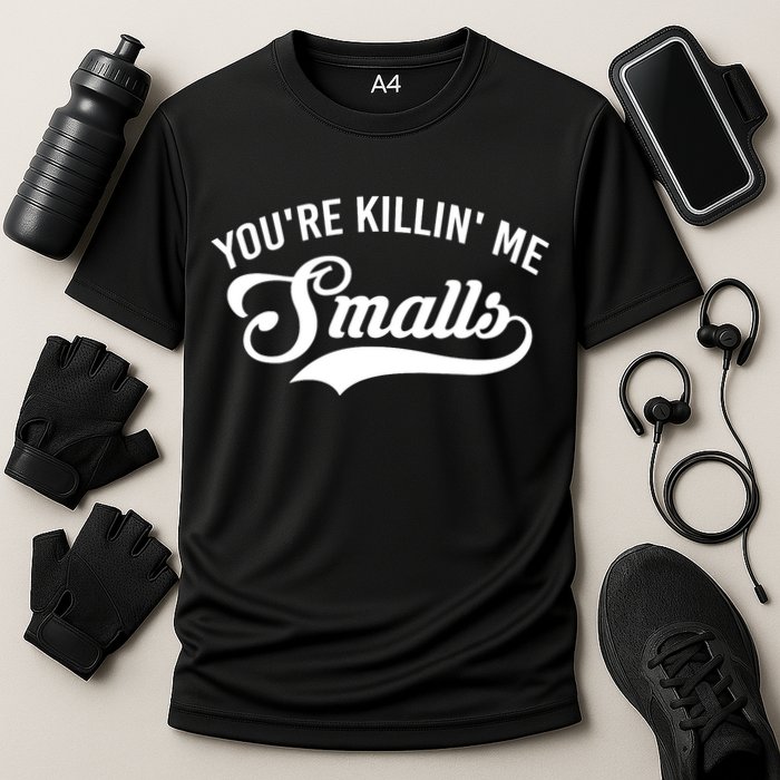 You're Killin Me Smalls Baseball Cooling Performance Crew T-Shirt
