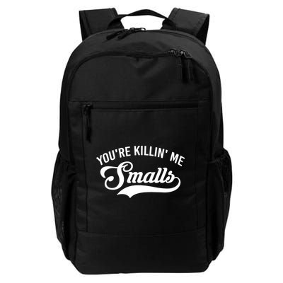 You're Killin Me Smalls Baseball Daily Commute Backpack