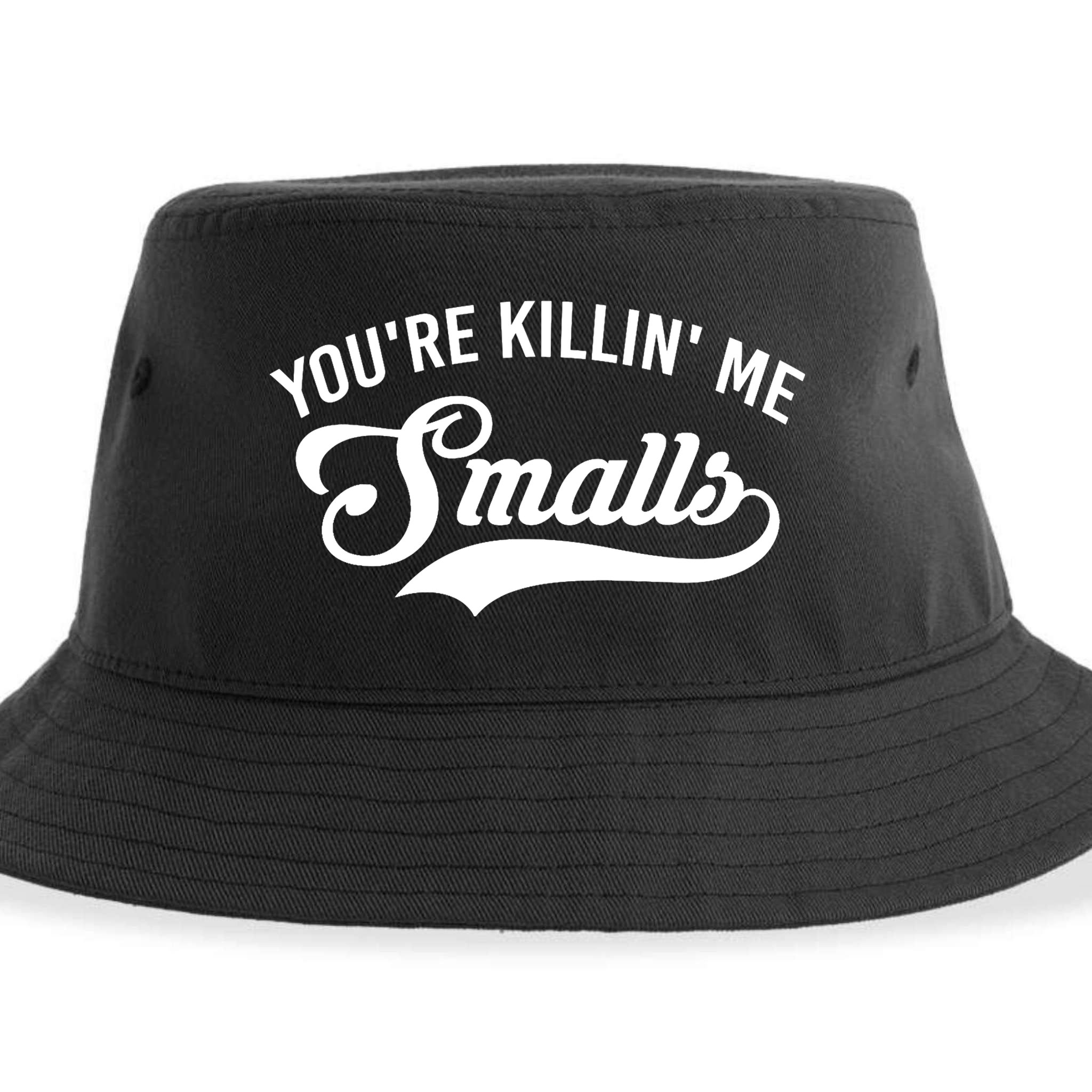 You're Killin Me Smalls Baseball Sustainable Bucket Hat