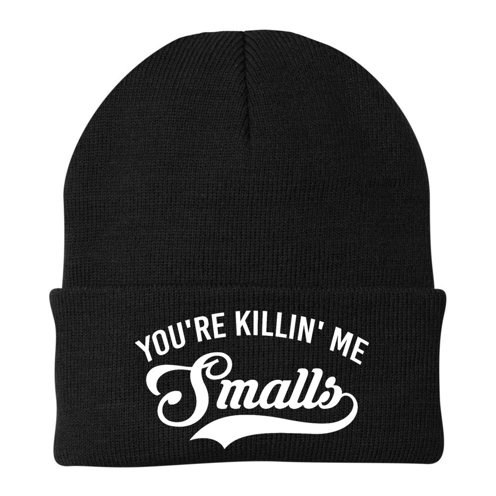 You're Killin Me Smalls Baseball Beanie