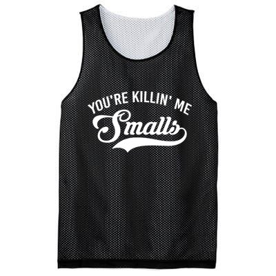 You're Killin Me Smalls Baseball Mesh Reversible Basketball Jersey Tank