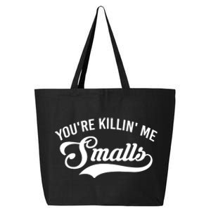 You're Killin Me Smalls Baseball 25L Jumbo Tote