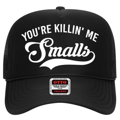 You're Killin Me Smalls Baseball Hat