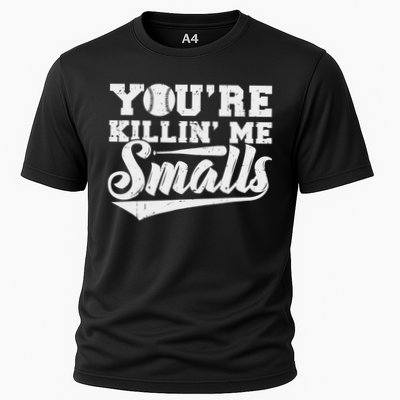 You're Killin' Me Smalls Shirt Funny Baseball Cooling Performance Crew T-Shirt