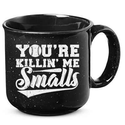You're Killin' Me Smalls Shirt Funny Baseball 15oz Campfire Ceramic Mug