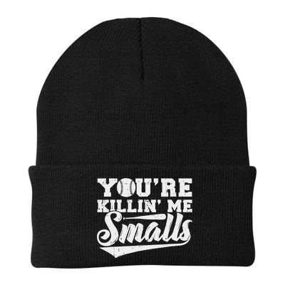 You're Killin' Me Smalls Shirt Funny Baseball Beanie