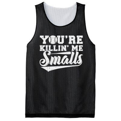 You're Killin' Me Smalls Shirt Funny Baseball Mesh Reversible Basketball Jersey Tank