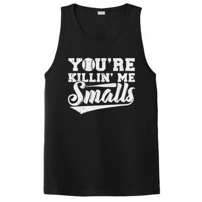 You're Killin' Me Smalls Shirt Funny Baseball PosiCharge Competitor Tank