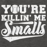 You're Killin' Me Smalls Shirt Funny Baseball Vector Backpack