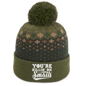 You're Killin' Me Smalls Shirt Funny Baseball The Baniff Cuffed Pom Beanie